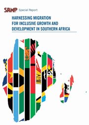 Harnessing Migration for Inclusive Growth and Development in Southern Africa, Crush Jonathan