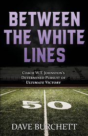 Between the White Lines, Burchett Dave