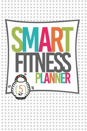 SMART Fitness Planner, Stewart Danielle