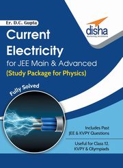 Current Electricity for JEE Main & Advanced (Study Package for Physics), Er. Gupta D. C.