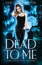 Dead to Me, Anderson Annie