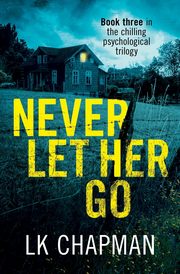 Never Let Her Go, Chapman LK