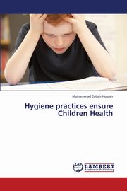 Hygiene Practices Ensure Children Health, Hussan Muhammad Zubair