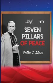 Seven Pillars of Peace, Sheen Fulton J.