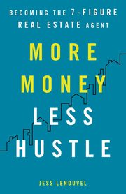 More Money, Less Hustle, Lenouvel Jess
