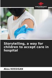 Storytelling, a way for children to accept care in hospital, Kossigan Akou