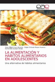 LA ALIMENTACIN Y HBITOS ALIMENTARIOS EN ADOLESCENTES, Fura Vizcarra Yony Millart