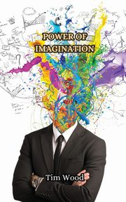 Power of Imagination, Wood Tim