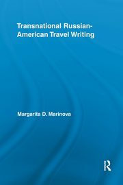 Transnational Russian-American Travel Writing, Marinova Margarita