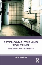 ksiazka tytu: Psychoanalysis and Toileting autor: Marcus Paul
