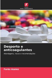 Desporto e anticoagulantes, Azaiez Far?s