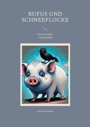 Rufus und Schneeflocke, Birkner Bettina