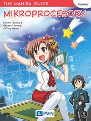 ksiazka tytu: The manga guide Mikroprocesory autor: Shibuya Michio, Tonagi Takashi, Sawa Office