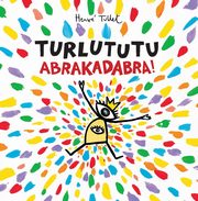 ksiazka tytu: Turlututu Abrakadabra autor: Tullet Herve