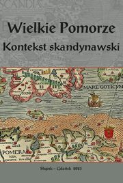 Wielkie Pomorze Kontekst skandynawski, Kalinowski Daniel