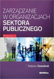 Zarzdzanie w organizacjach sektora publicznego, Zawadzak Tadeusz