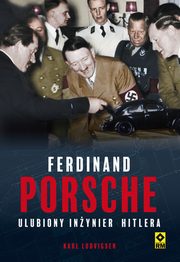 ksiazka tytu: Ferdynand Porsche Ulubiony inynier Hitlera autor: Ludvigsen Karl