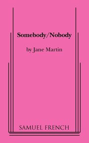Somebody/Nobody, Martin Jane