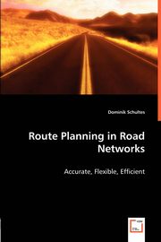 Route Planning in Road Networks, Schultes Dominik