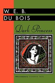 Dark Princess, Du Bois W. E. B.