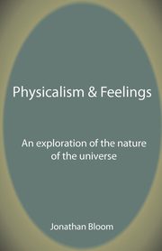 Physicalism & Feelings, Bloom Jonathan