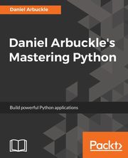 Daniel Arbuckle's Mastering Python, Arbuckle Daniel
