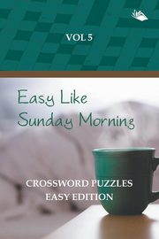 Easy Like Sunday Morning Vol 5, Speedy Publishing LLC