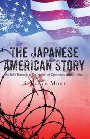The Japanese American Story, Mori S Floyd