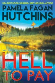 Hell to Pay (Emily #3), Hutchins Pamela Fagan