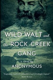 Wild Walt and the Rock Creek Gang, 