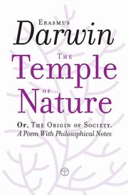 The Temple of Nature, Darwin Erasmus