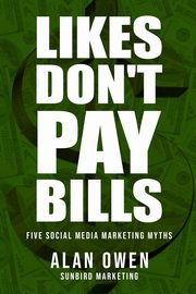 Likes Don't Pay Bills, Marketing Sunbird