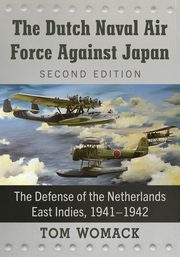 The Dutch Naval Air Force Against Japan, Womack Tom