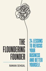 The Floundering Founder, Sehgal Raman