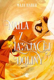 Naila z Latajcej Doliny, Haber Maja