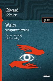 ksiazka tytu: Wielcy wtajemniczeni autor: Schure Eduard