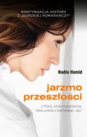 Jarzmo przeszoci, Hamid Nadia