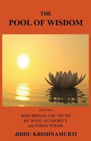 The Pool of Wisdom, Krishnamurti Jiddu