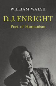 D. J. Enright, Walsh William