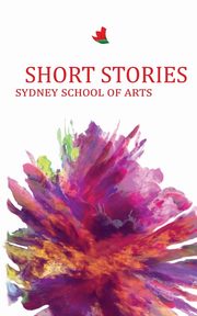 Short Stories Sydney School of Arts, 