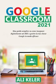 Google Classroom 2021, Keler Ali