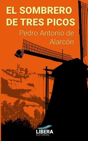 El sombrero de tres picos, De Alarcn Pedro Antonio