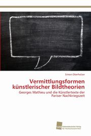ksiazka tytu: Vermittlungsformen knstlerischer Bildtheorien autor: Oberholzer Simon