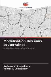 Modlisation des eaux souterraines, Chowdhary Archana  K.