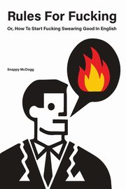 Rules for Fucking, McDogg Snappy
