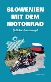 Slowenien mit dem Motorrad, Stoner Marbie