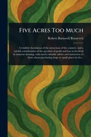 Five Acres Too Much, Roosevelt Robert Barnwell