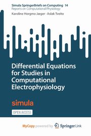 Differential Equations for Studies in Computational Electrophysiology, Horgmo J?ger Karoline