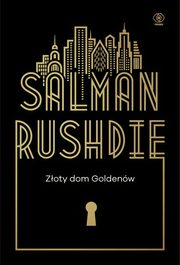 ksiazka tytu: Zoty dom Goldenw autor: Rushdie Salman