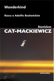 Wunderkind, Cat-Mackiewicz Stanisaw